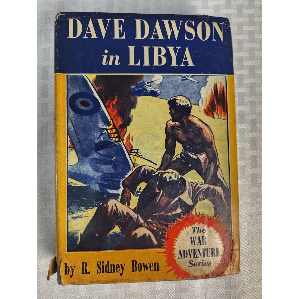 First Edition R Sidney Bowen / DAVE DAWSON In LIBYA 1941 Dave Dawson